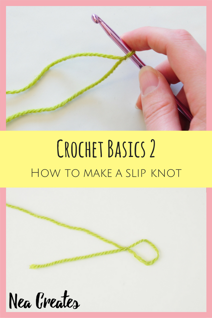 Crochet Basics 2: how to make a Slip Knot - Nea Creates