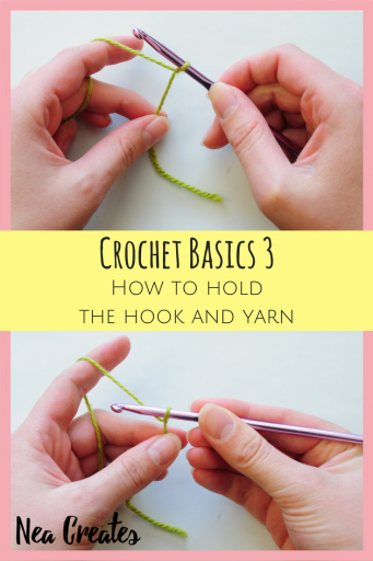 Crochet Basics 3: how to hold the Hook and Yarn - Nea Creates
